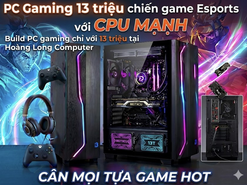 PC gaming 13 triệu chơi tốt nhiều game eSports và game online