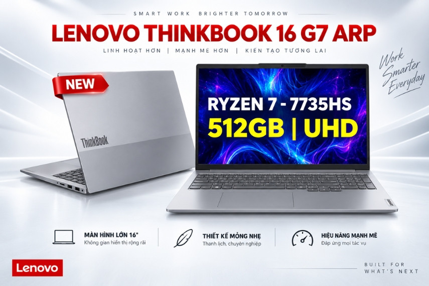 Lenovo ThinkBook 16 G7 nổi bật với màn hình lớn và hiệu năng mạnh mẽ