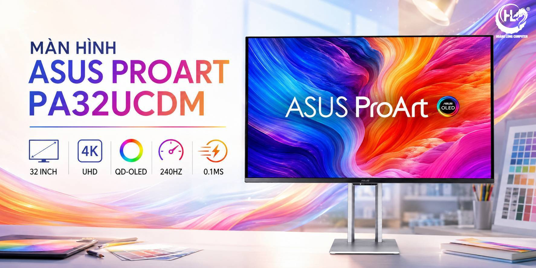 ASUS ProArt PA32UCDM: QD-OLED 4K Cho Sáng Tạo Chuyên Nghiệp