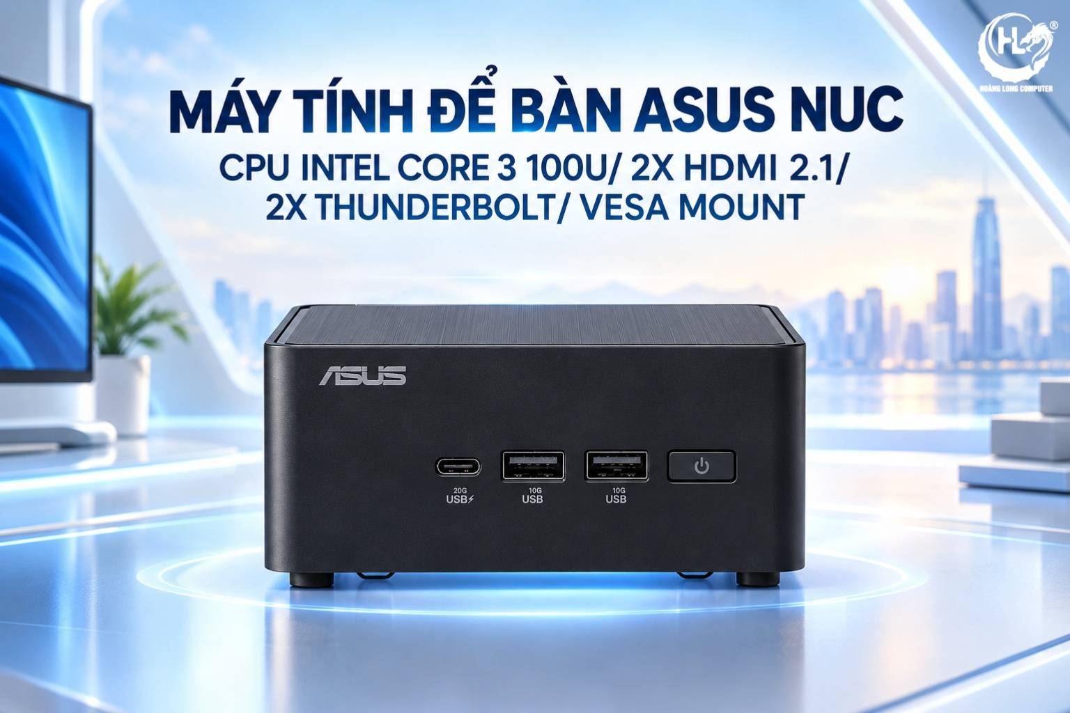 ASUS NUC 14 Pro Core 3 100U: Mini PC Gọn Cho Văn Phòng
