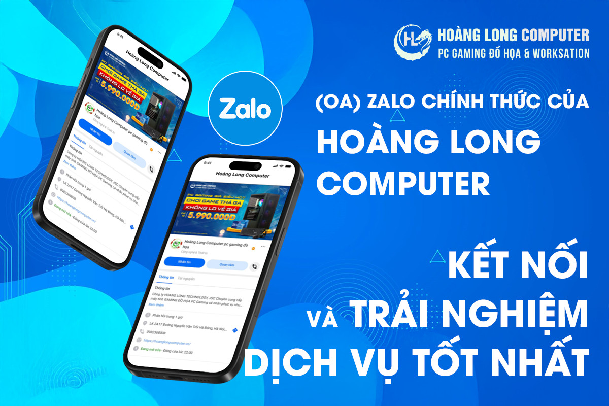 KHÁM PHÁ CÁC OFFICIAL ACCOUNT (OA) ZALO CHÍNH THỨC CỦA HOÀNG LONG COMPUTER - KẾT NỐI VÀ TRẢI NGHIỆM DỊCH VỤ TỐT NHẤT