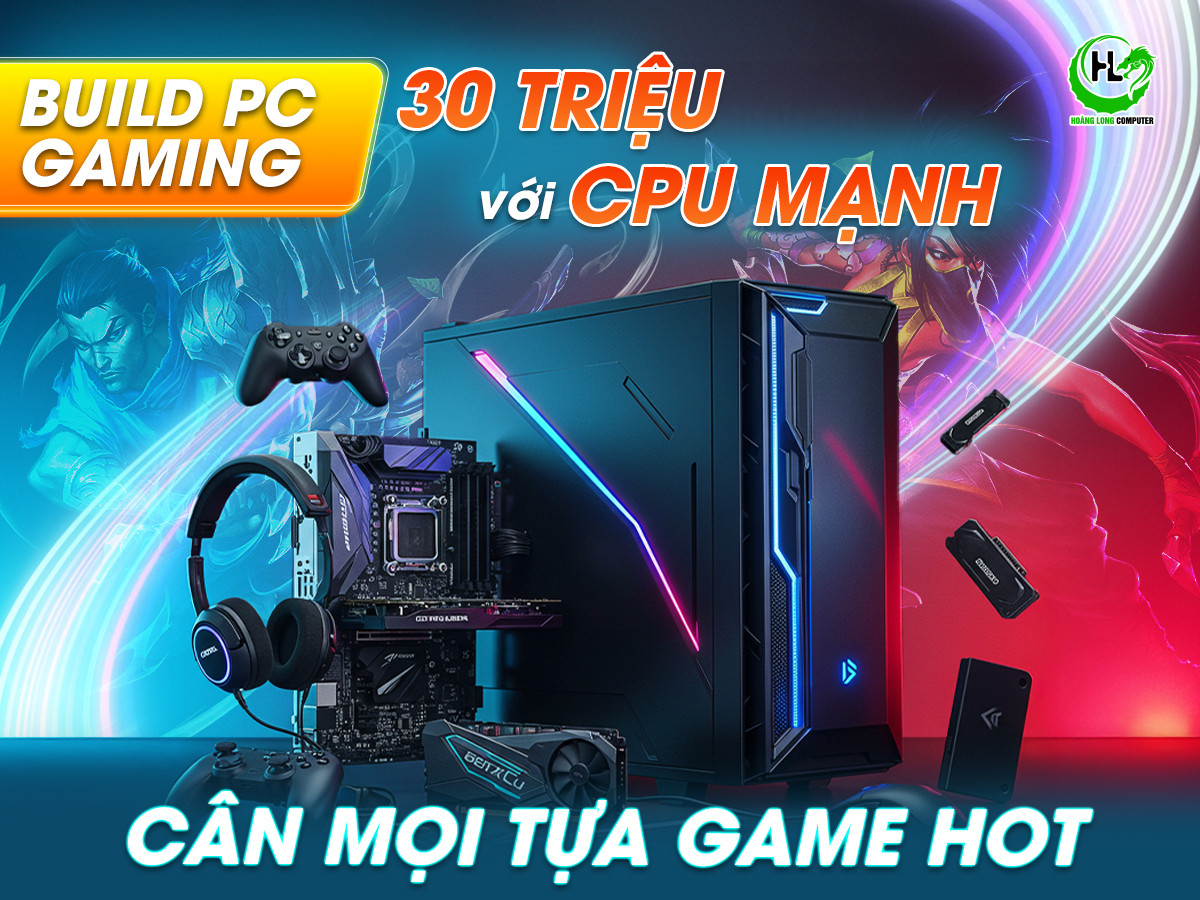 PC Gaming 30 triệu: Gợi ý cấu hình chơi game AAA, 2K tốt
