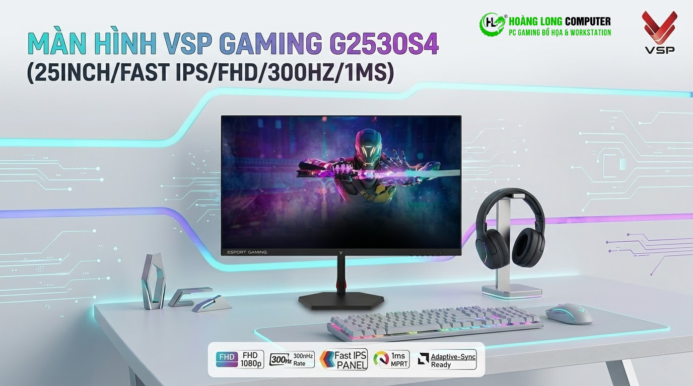 Màn Hình VSP Gaming G2530S4 25Inch Fast IPS 300Hz: Chuẩn Khung Hình - Chiến Game Đỉnh 