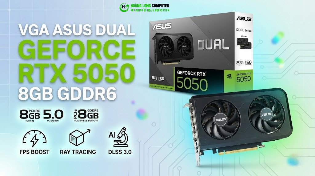 VGA ASUS DUAL GEFORCE RTX 5050 8GB: Hiệu Năng Đỉnh - Chiến Game Đã 