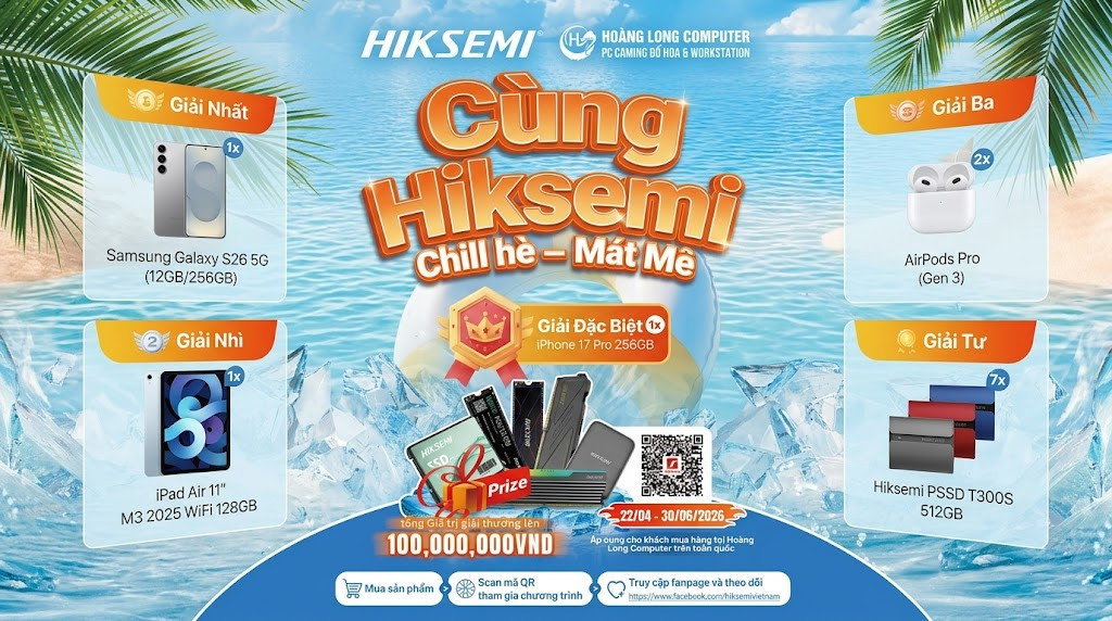 Cùng HIKSEMI Chill Hè Mát Mê: Quà Tặng Lên Tới 100 Triệu