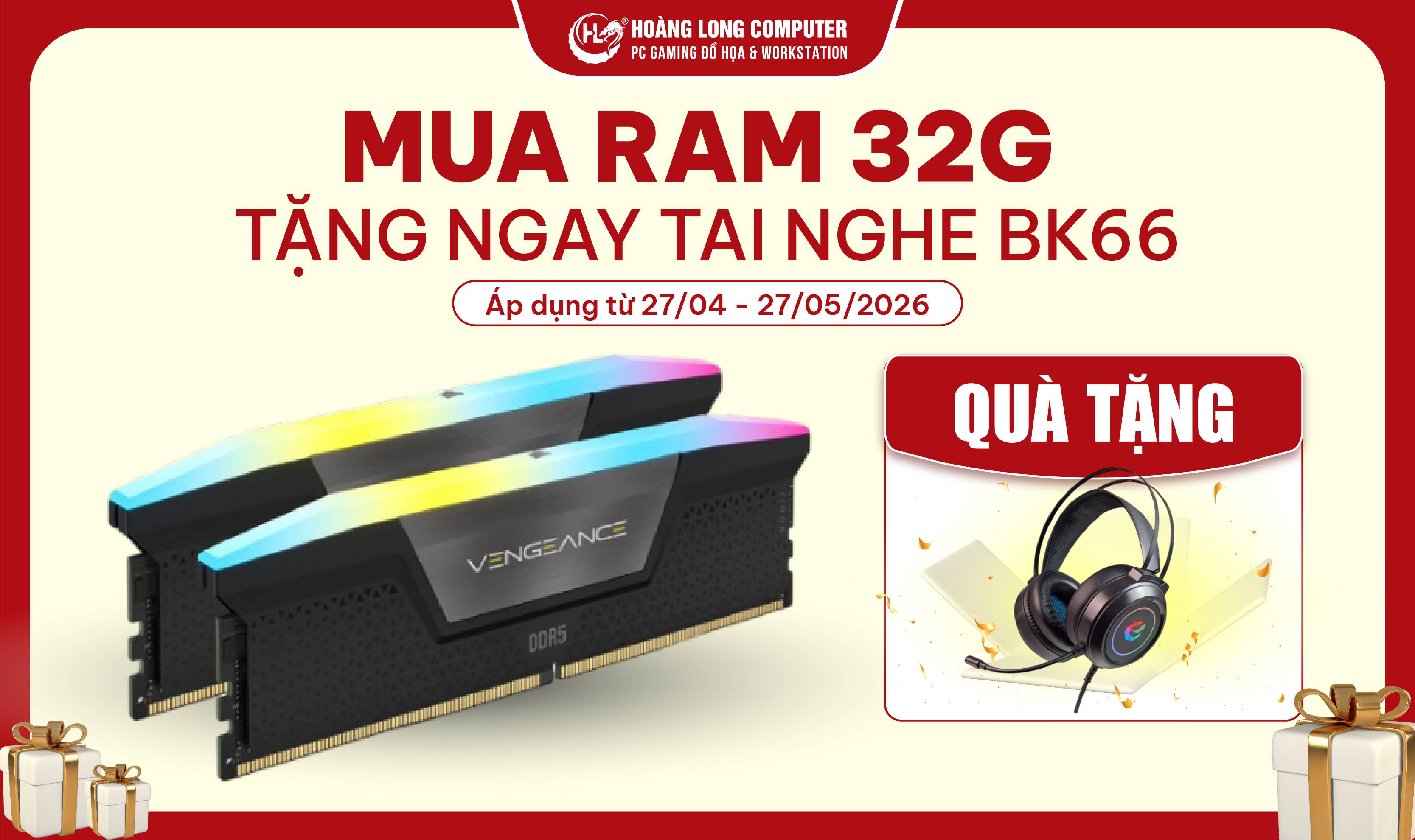 Mua RAM 32GB Nhận Quà Tai Nghe Gaming 7.1 Cực Chất Tại Hoàng Long Computer