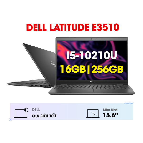 LAPTOP DELL LATITUDE E3510 (I5-10210U / RAM 16GB / SSD 256GB / MÀN 15.6″ FULLHD)(TH)