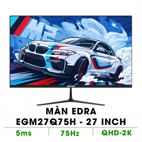 MÀN HÌNH EDRA EGM27Q75H (27 INCH/2K/75HZ/5MS/HDMI+VGA)