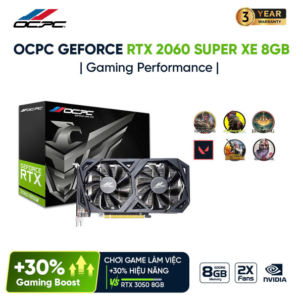 VGA OCPC GEFORCE RTX 2060 SUPER 8GB hoặc VGA ASUS DUAL GEFORCE RTX 3050 8GB V2 GDDR6
