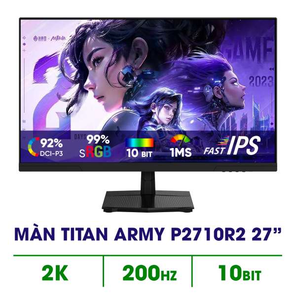 MÀN HÌNH TITAN ARMY P2710R2 (27 INCH/ 2K/ FAST IPS/ 200HZ/ 1MS)