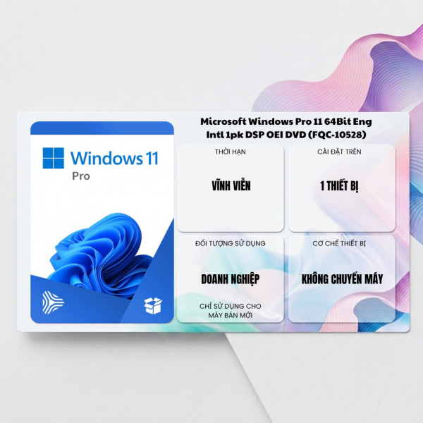Phần mềm Microsoft Windows Pro 11 64Bit Eng Intl 1pk DSP OEI DVD (FQC-10528)