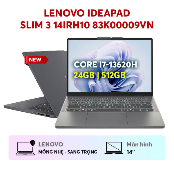 LAPTOP LENOVO IDEAPAD SLIM 3 14IRH10 83K00009VN (INTEL CORE I7-13620H | 24GB | 512GB | INTEL UHD | 14 INCH WUXGA IPS | WIN 11 | XÁM)