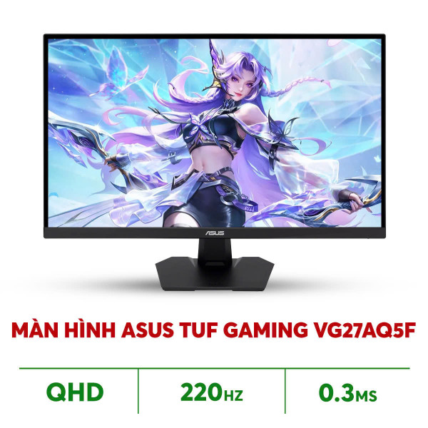 MÀN HÌNH ASUS TUF GAMING VG27AQ5F ( 27 INCH/ QHD/ FAST IPS/ 220HZ OC/ 0.3MS)