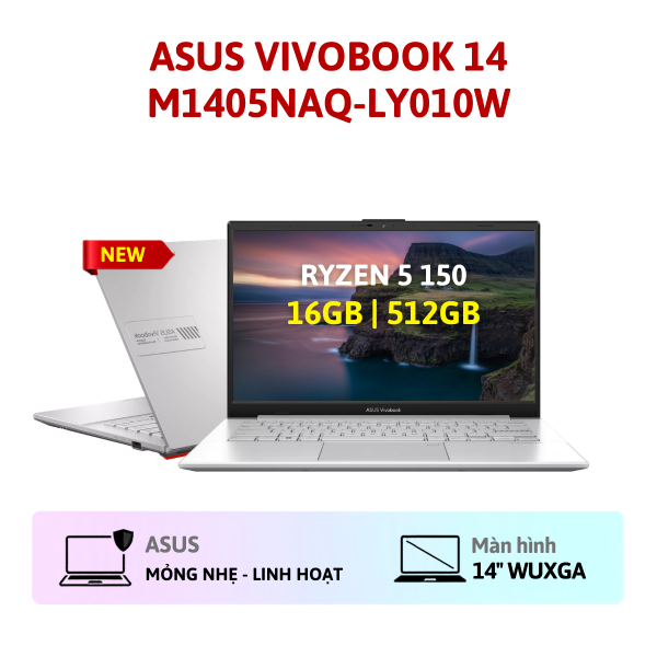 LAPTOP ASUS VIVOBOOK 14 M1405NAQ-LY010W (AMD RYZEN 5 150 | 16GB | 512GB | AMD RADEON | 14 INCH WUXGA | WIN 11 | BẠC)